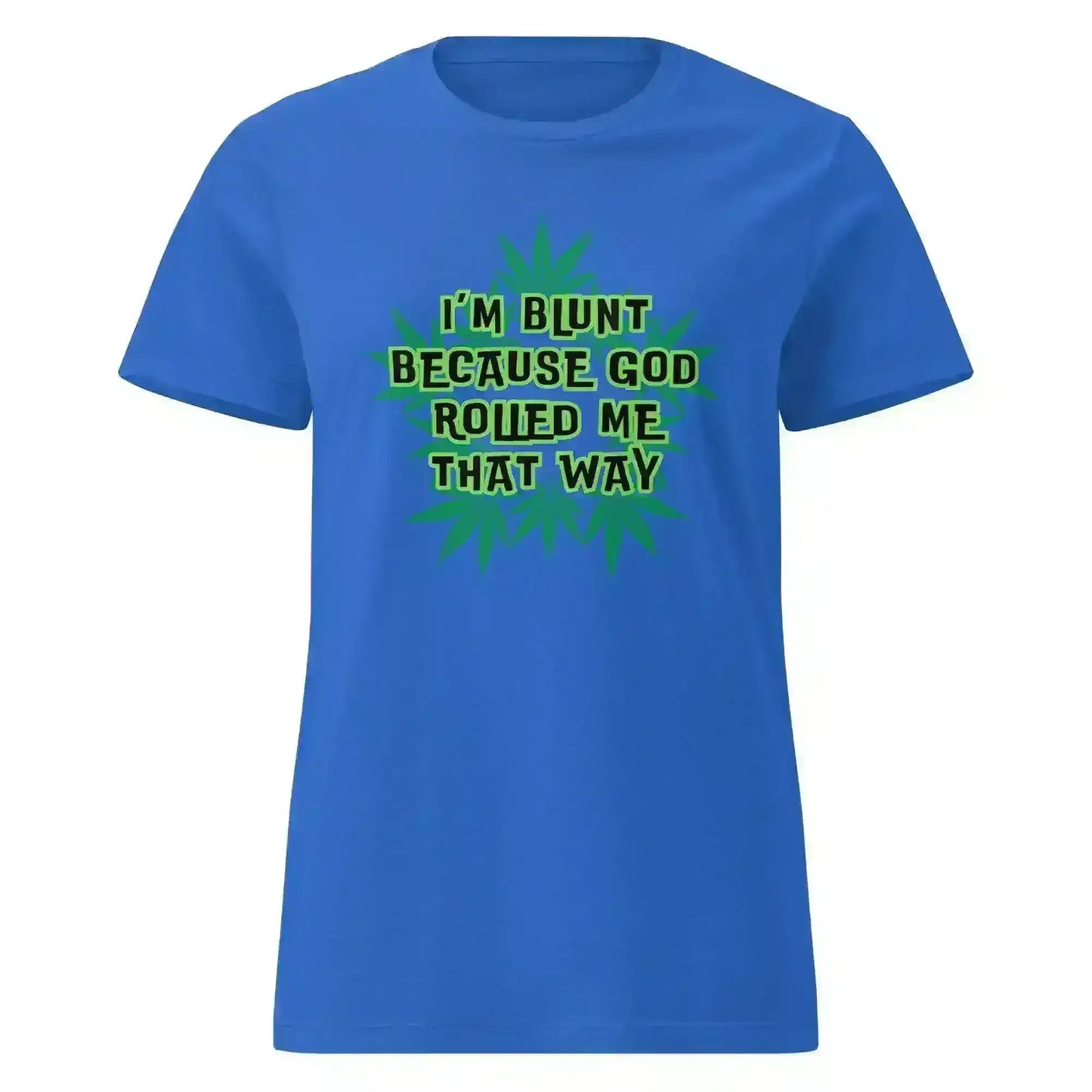 I'm Blunt - Fitted Tee - Cady Creations