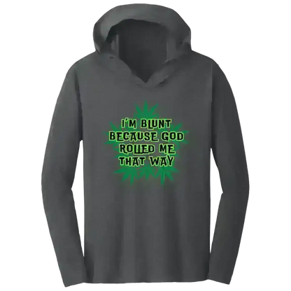 I'm Blunt - Tee Shirt Hoodie - Cady Creations