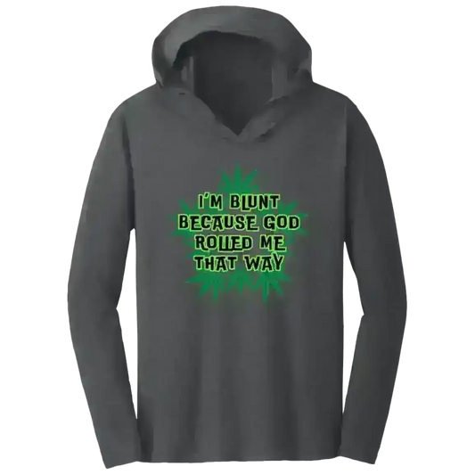 I'm Blunt - Tee Shirt Hoodie - Cady Creations