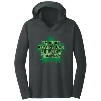 I'm Blunt - Tee Shirt Hoodie - Cady Creations