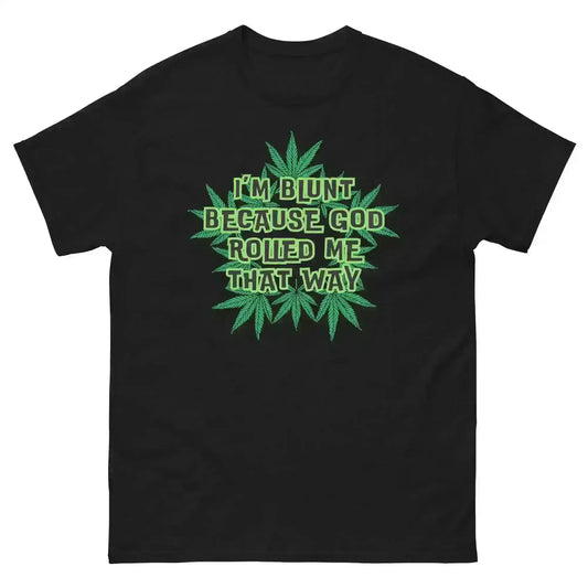  I'm Blunt - Unisex Sample Tee - Cady Creations