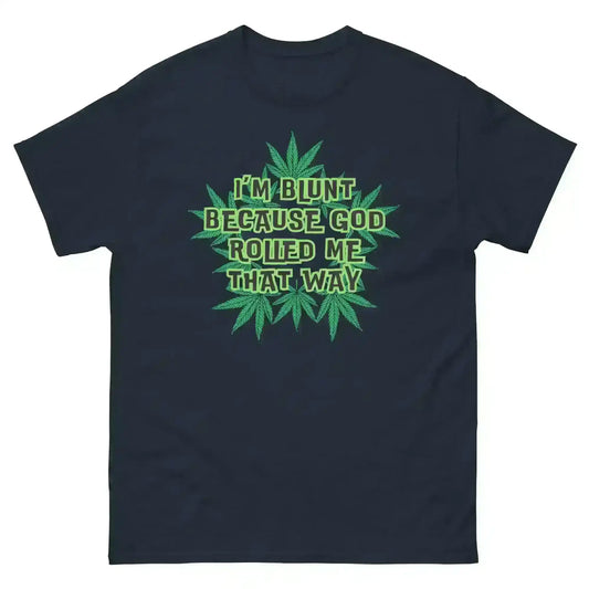 I'm Blunt - Unisex Tee - Cady Creations