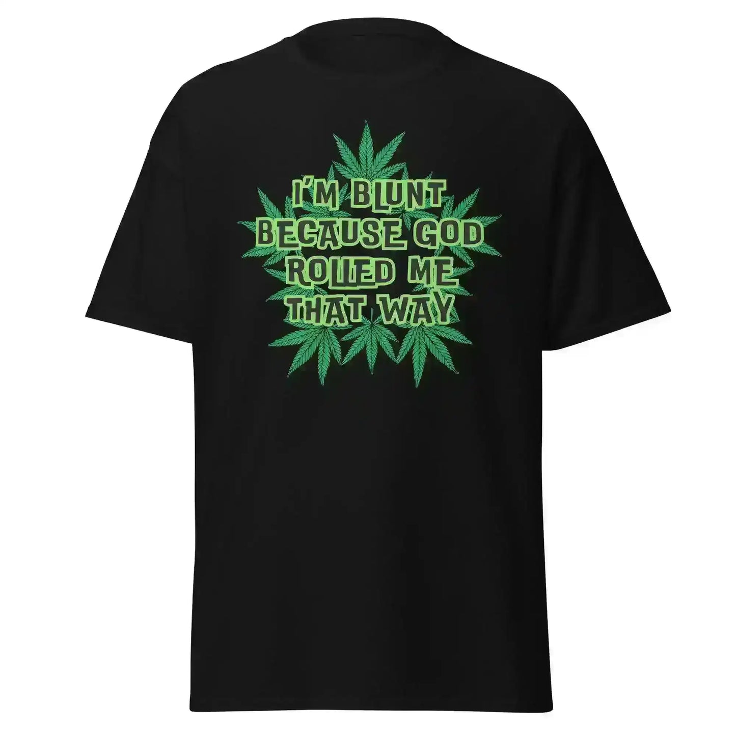 I'm Blunt - Unisex Tee - Cady Creations