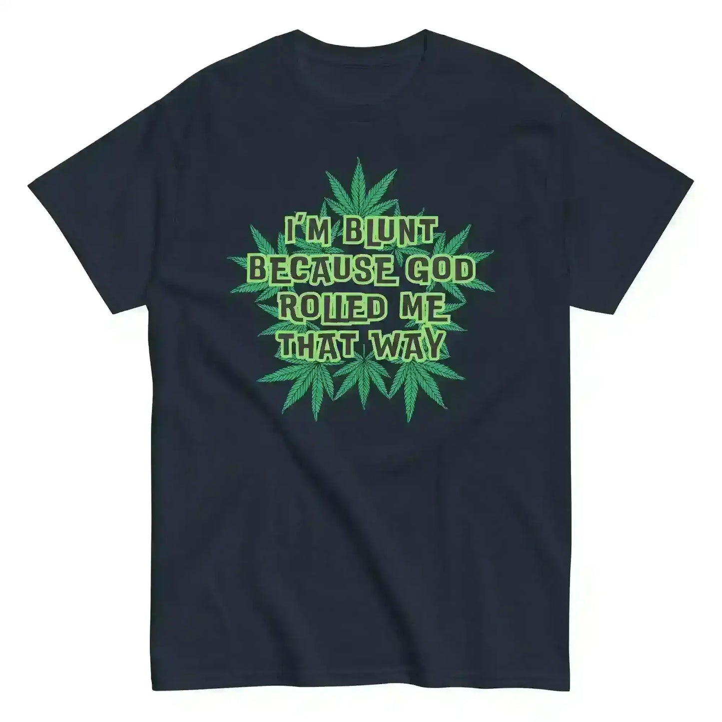 I'm Blunt - Unisex Tee - Cady Creations