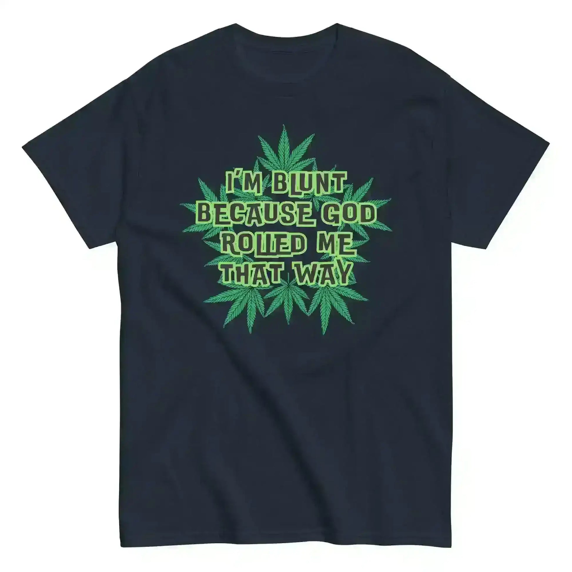 I'm Blunt - Unisex Tee - Cady Creations