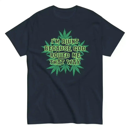 I'm Blunt - Unisex Tee - Cady Creations