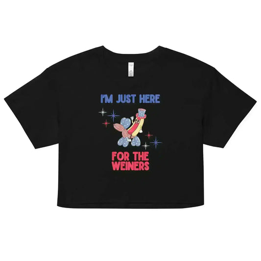 I'm Just Here For The Weiners - Crop Top - Cady Creations