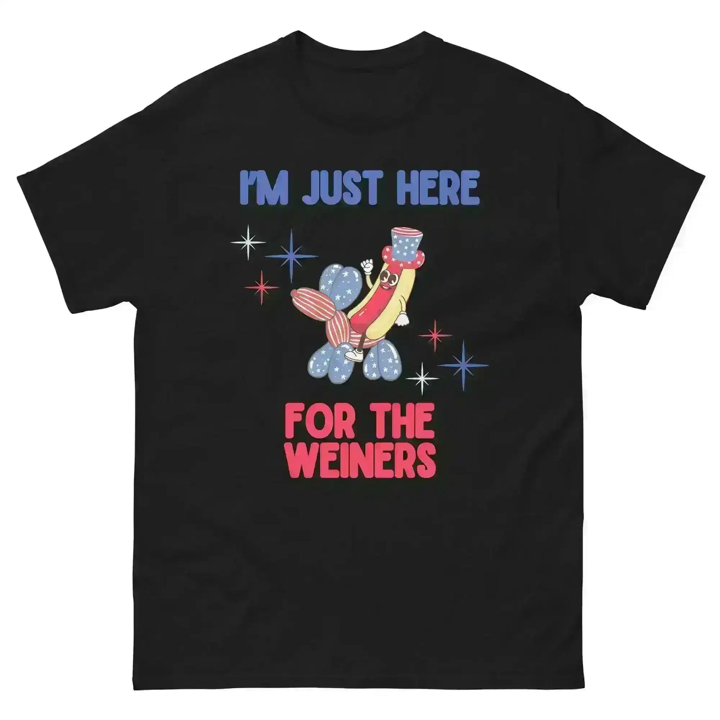 I'm Just Here For The Weiners - Unisex Tee - Cady Creations