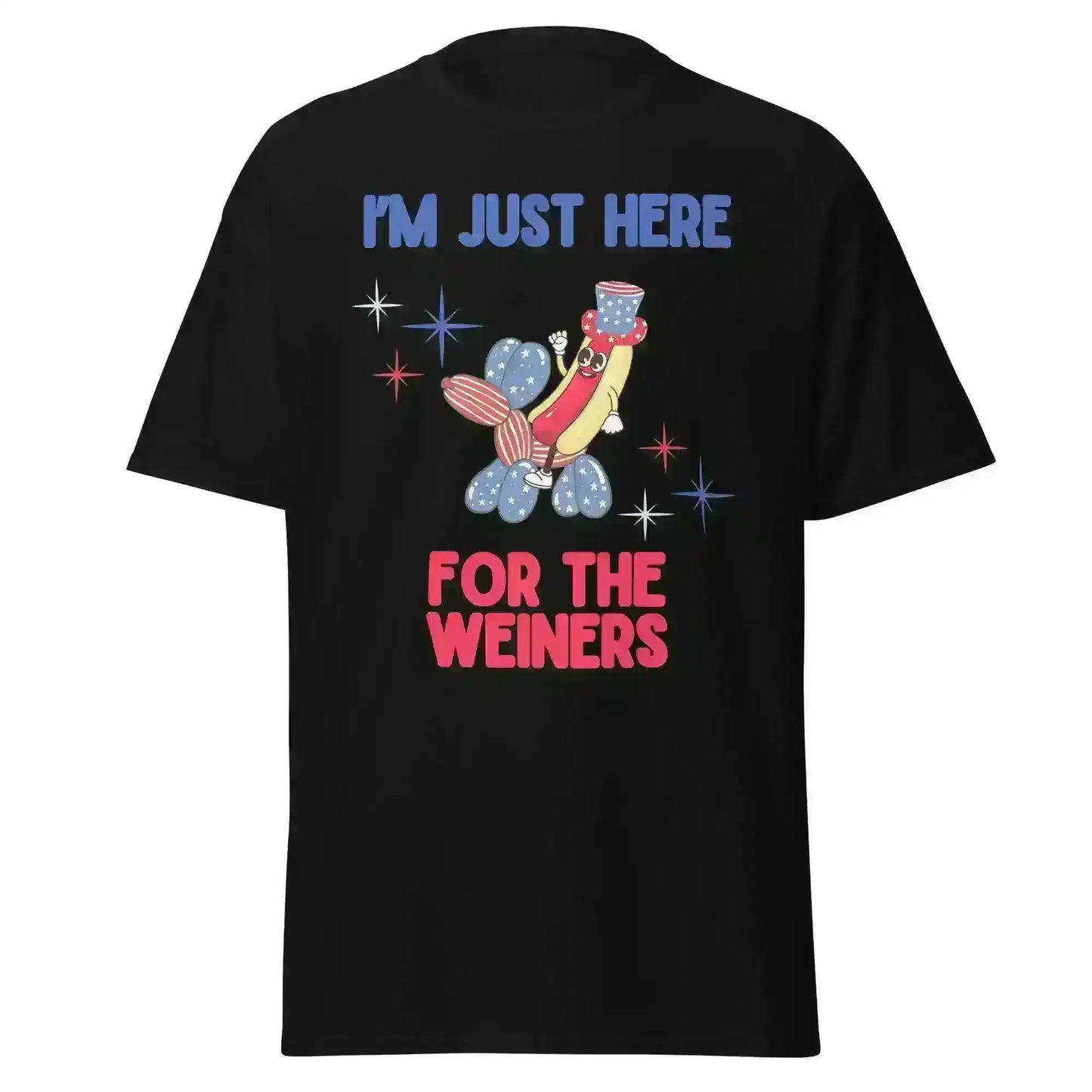 I'm Just Here For The Weiners - Unisex Tee - Cady Creations