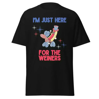 I'm Just Here For The Weiners - Unisex Tee - Cady Creations