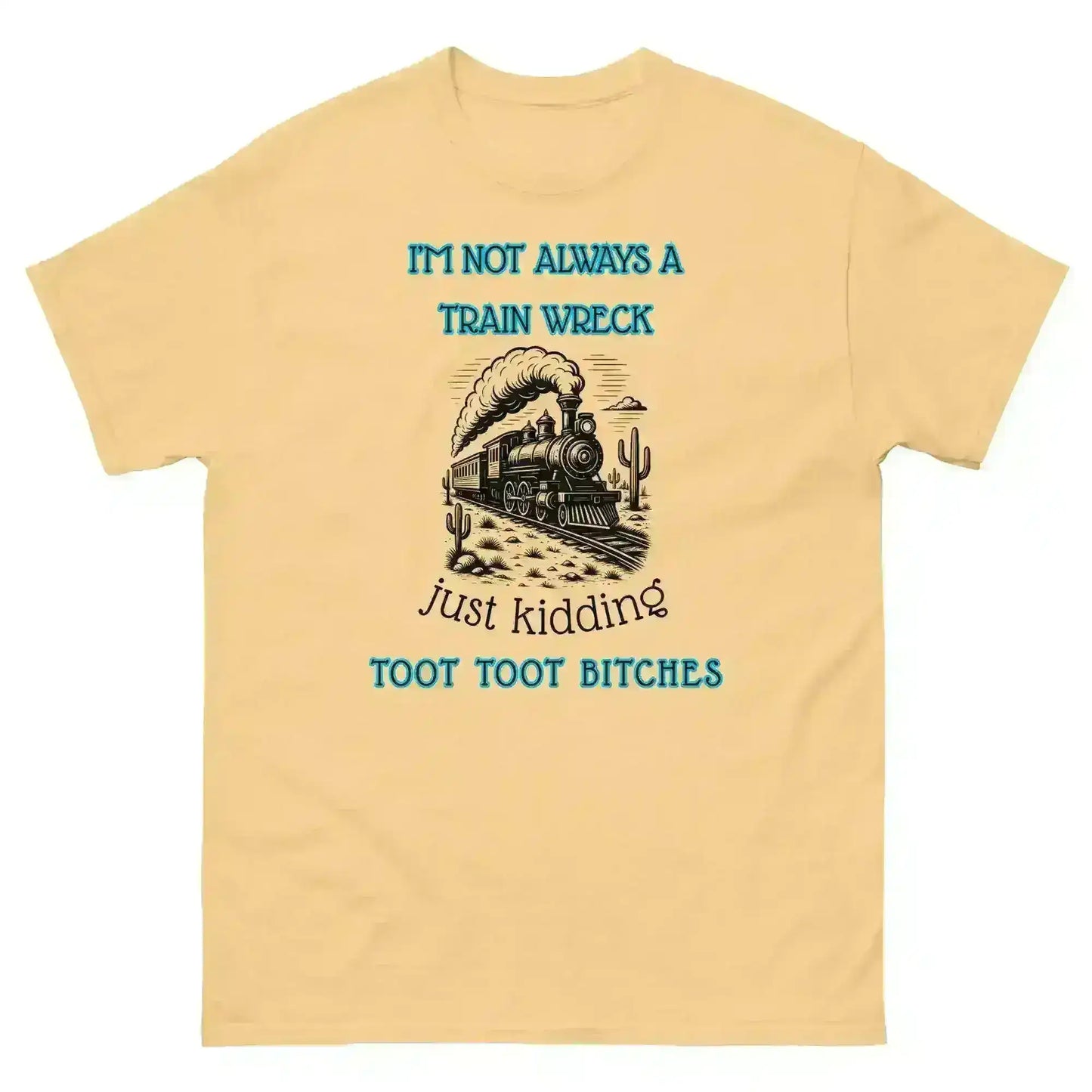I'm Not Always A Train Wreck - Unisex Tee - Cady Creations