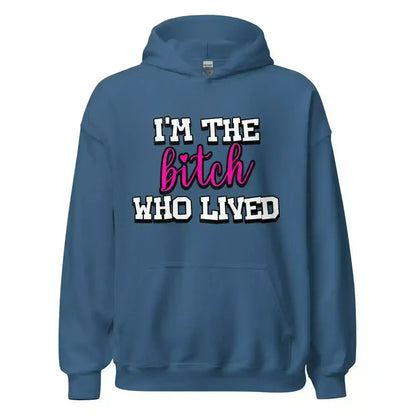 I'm The Bitch Who Lived Pullover Hoodie - Cady Creations