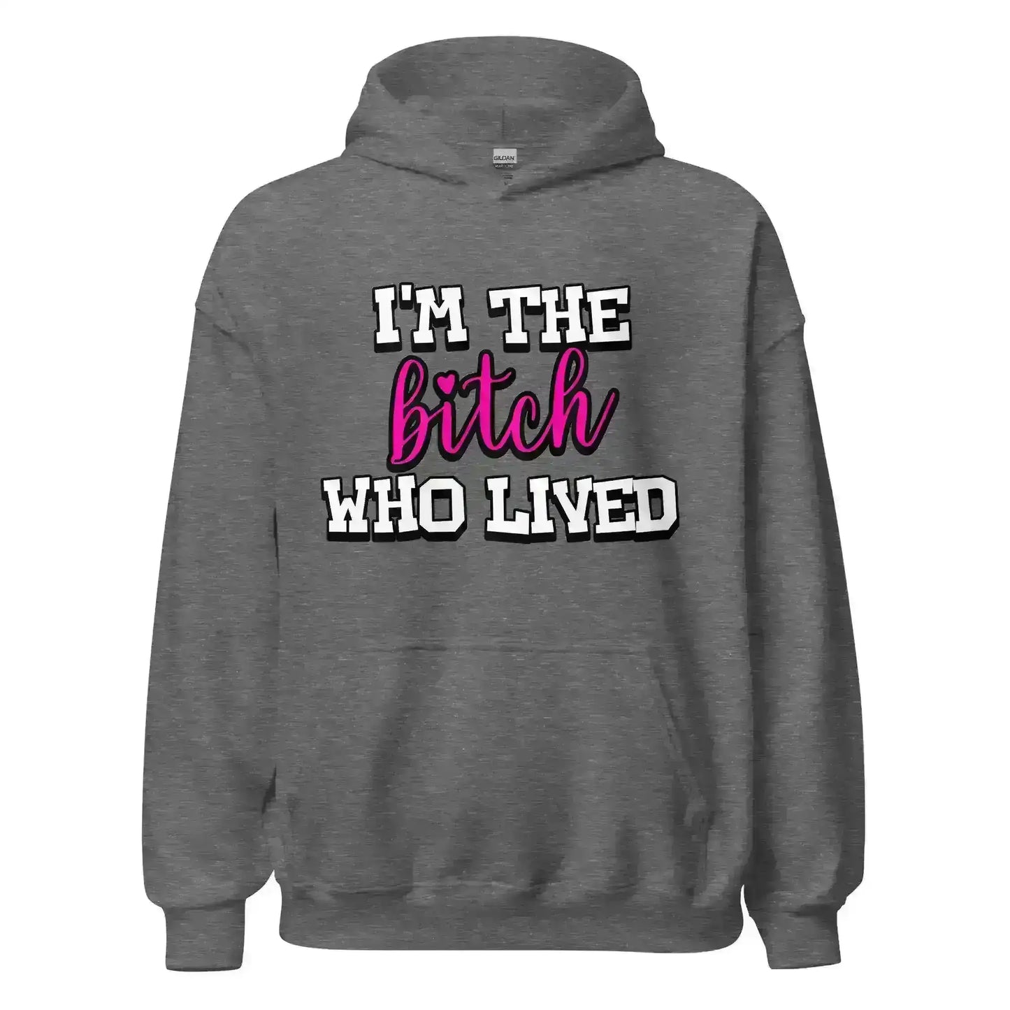 I'm The Bitch Who Lived Pullover Hoodie - Cady Creations