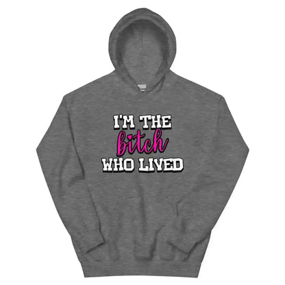 I'm The Bitch Who Lived Pullover Hoodie - Cady Creations