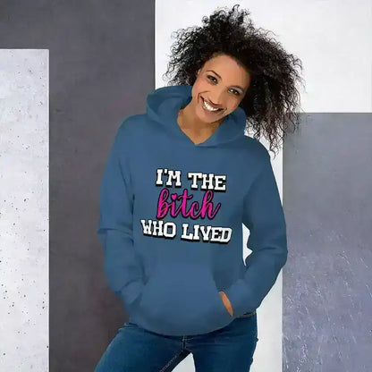 I'm The Bitch Who Lived Pullover Hoodie - Cady Creations