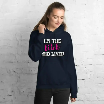 I'm The Bitch Who Lived Pullover Hoodie - Cady Creations