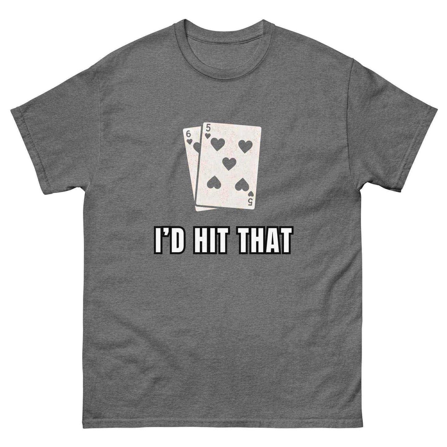 I'd Hit That Blackjack Casino Humor Unisex Tee - Cady Creations
