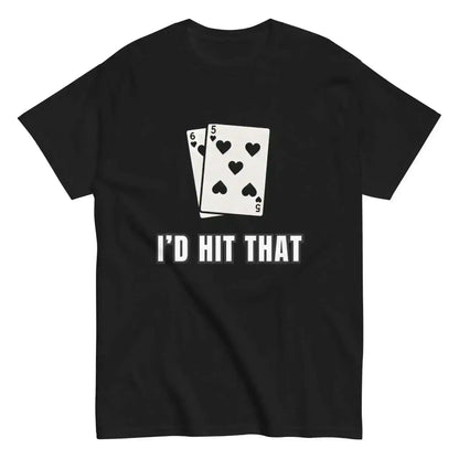 I'd Hit That Blackjack Casino Humor Unisex Tee - Cady Creations