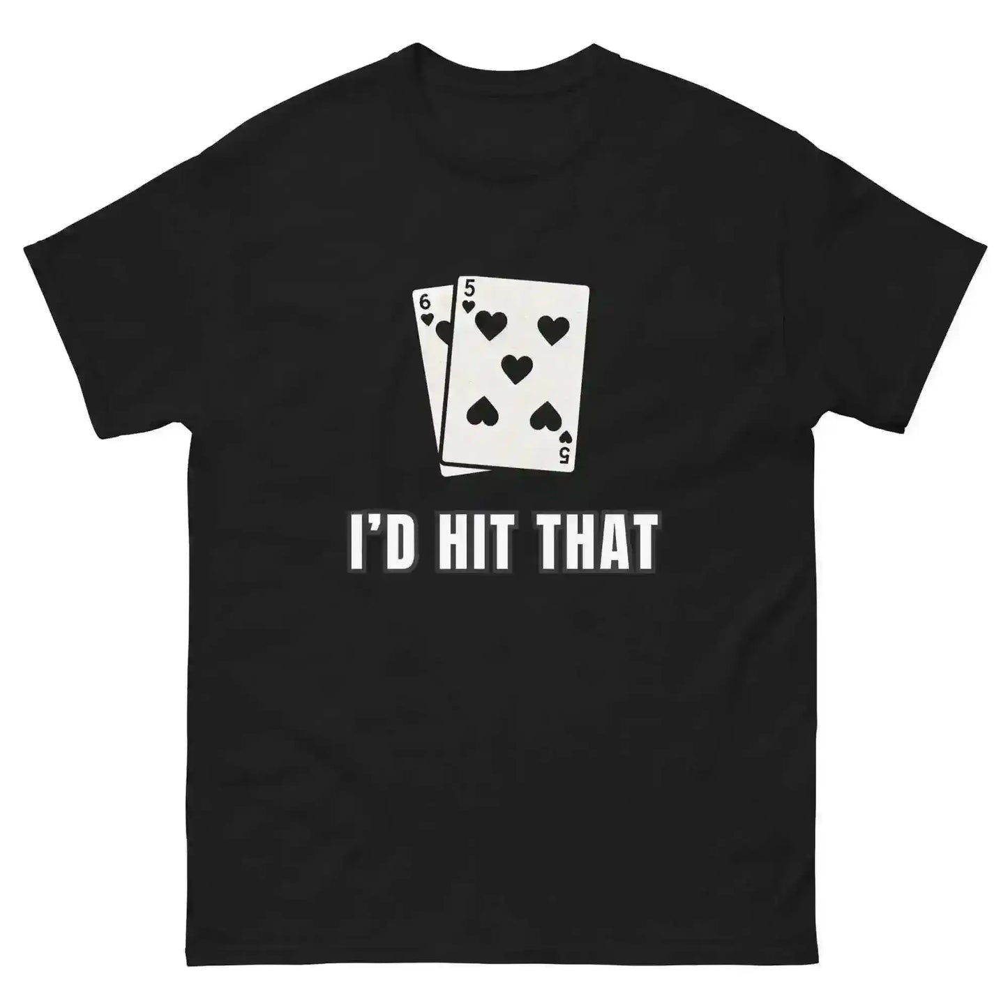 I'd Hit That Blackjack Casino Humor Unisex Tee - Cady Creations