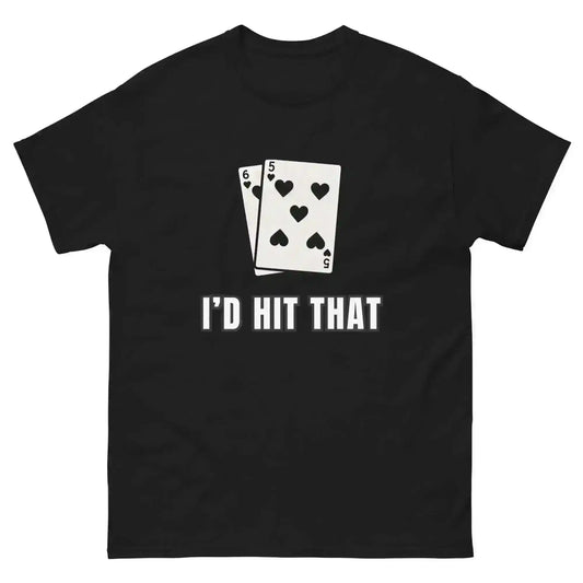 I'd Hit That Blackjack Casino Humor Unisex Tee - Cady Creations