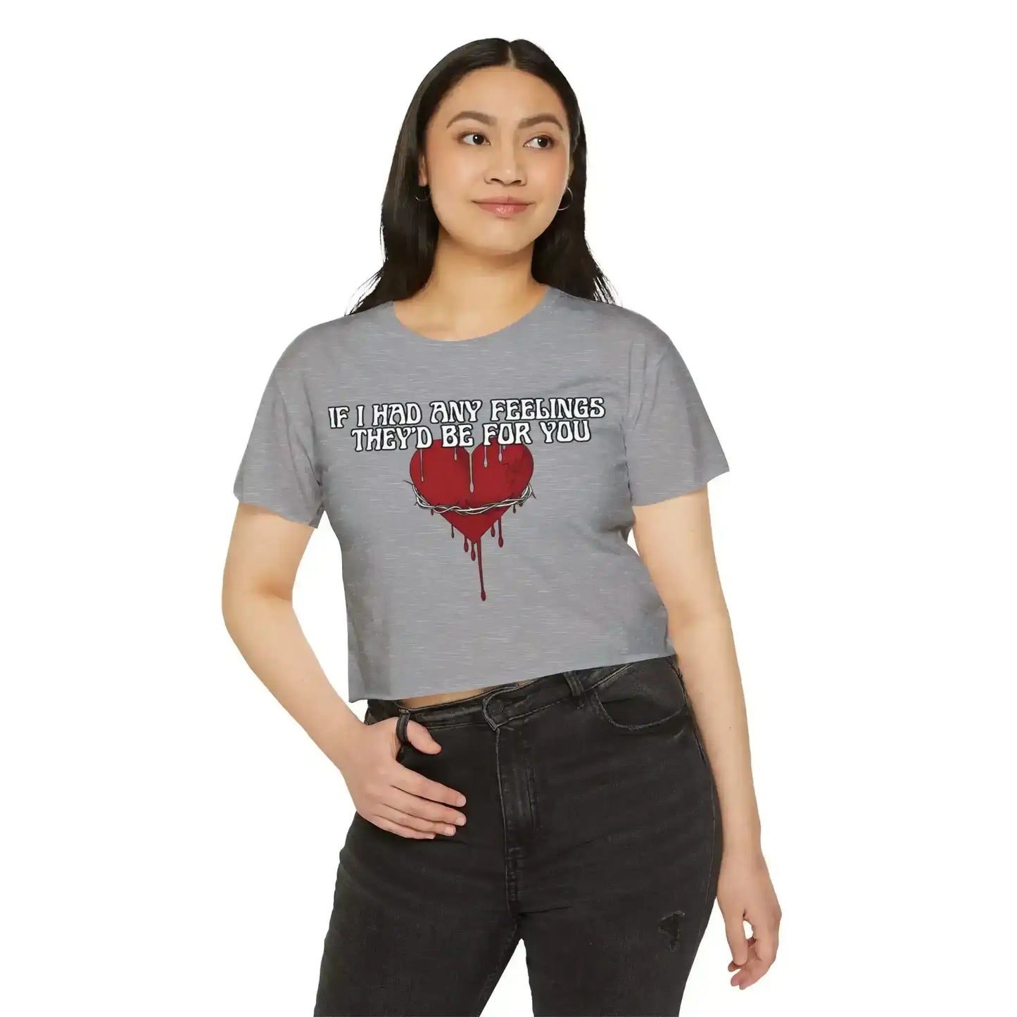  If I Had Any Feelings They’d Be For You - Crop Top - Cady Creations
