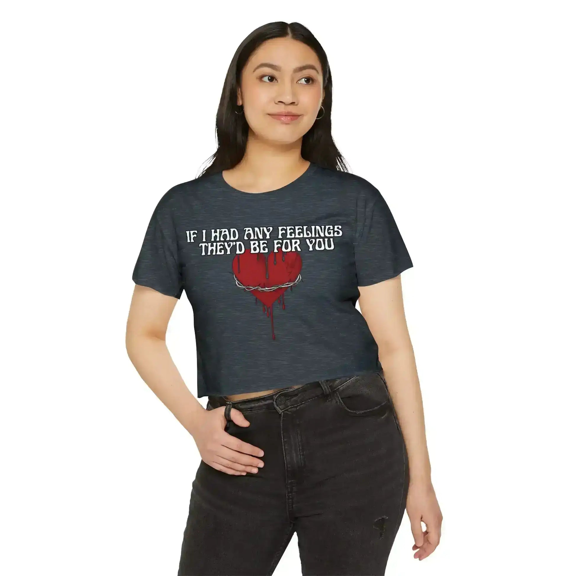  If I Had Any Feelings They’d Be For You - Crop Top - Cady Creations