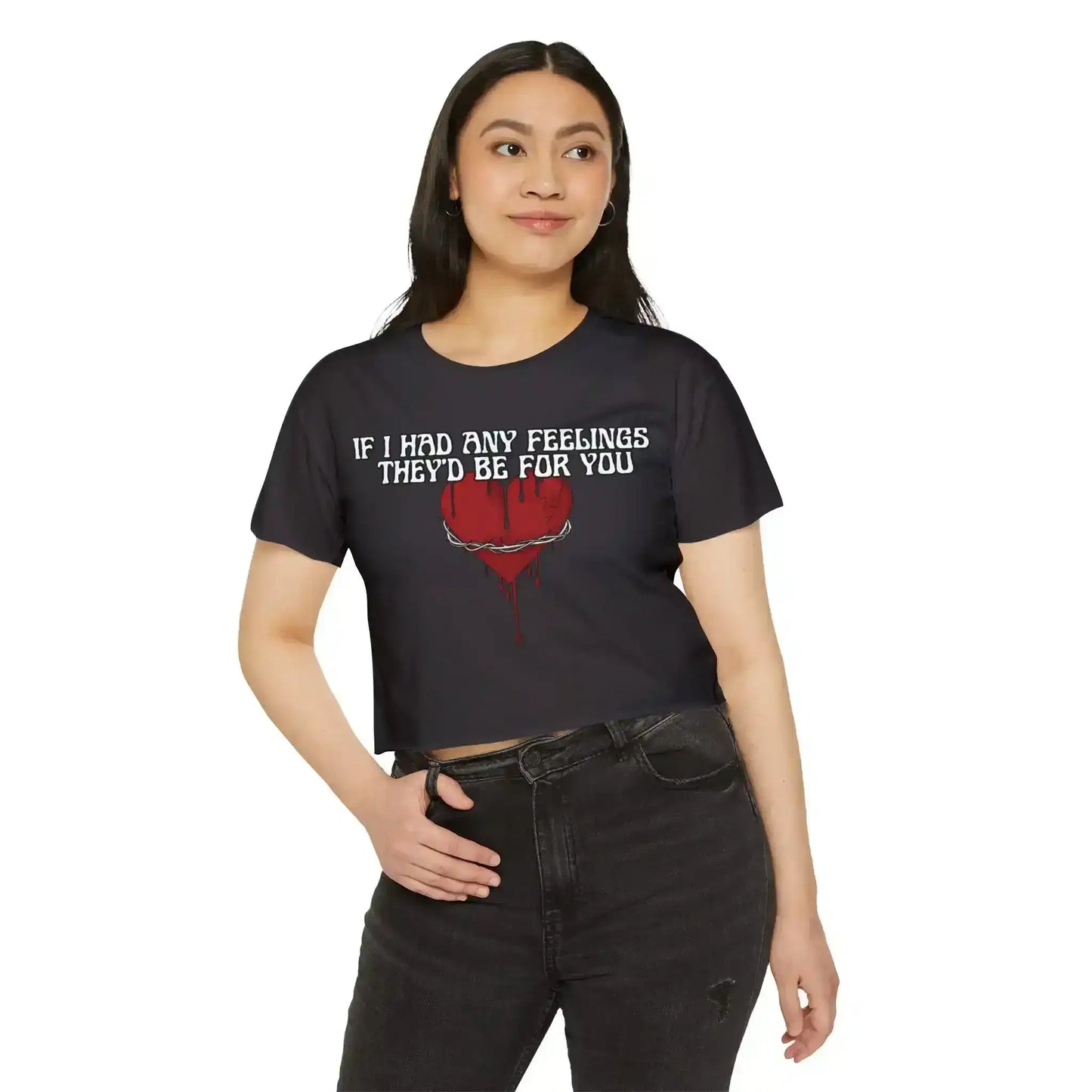  If I Had Any Feelings They’d Be For You - Crop Top - Cady Creations