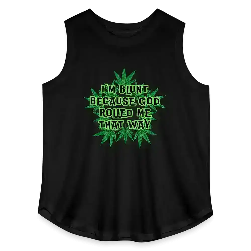 I'm Blunt Because God Rolled Me That Way Curvy Relaxed Tank - Cady Creations
