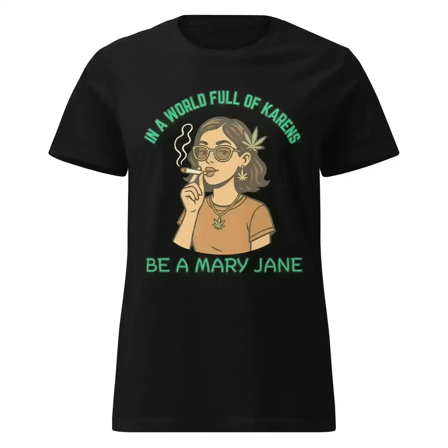 In A World Full Of Karens Be A Mary Jane - Fitted Tee - Cady Creations