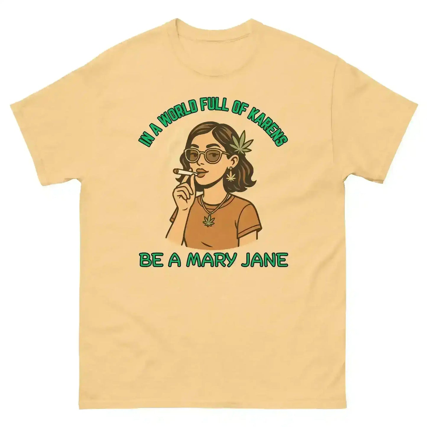 In A World Full Of Karens Be A Mary Jane Unisex Tee - Cady Creations