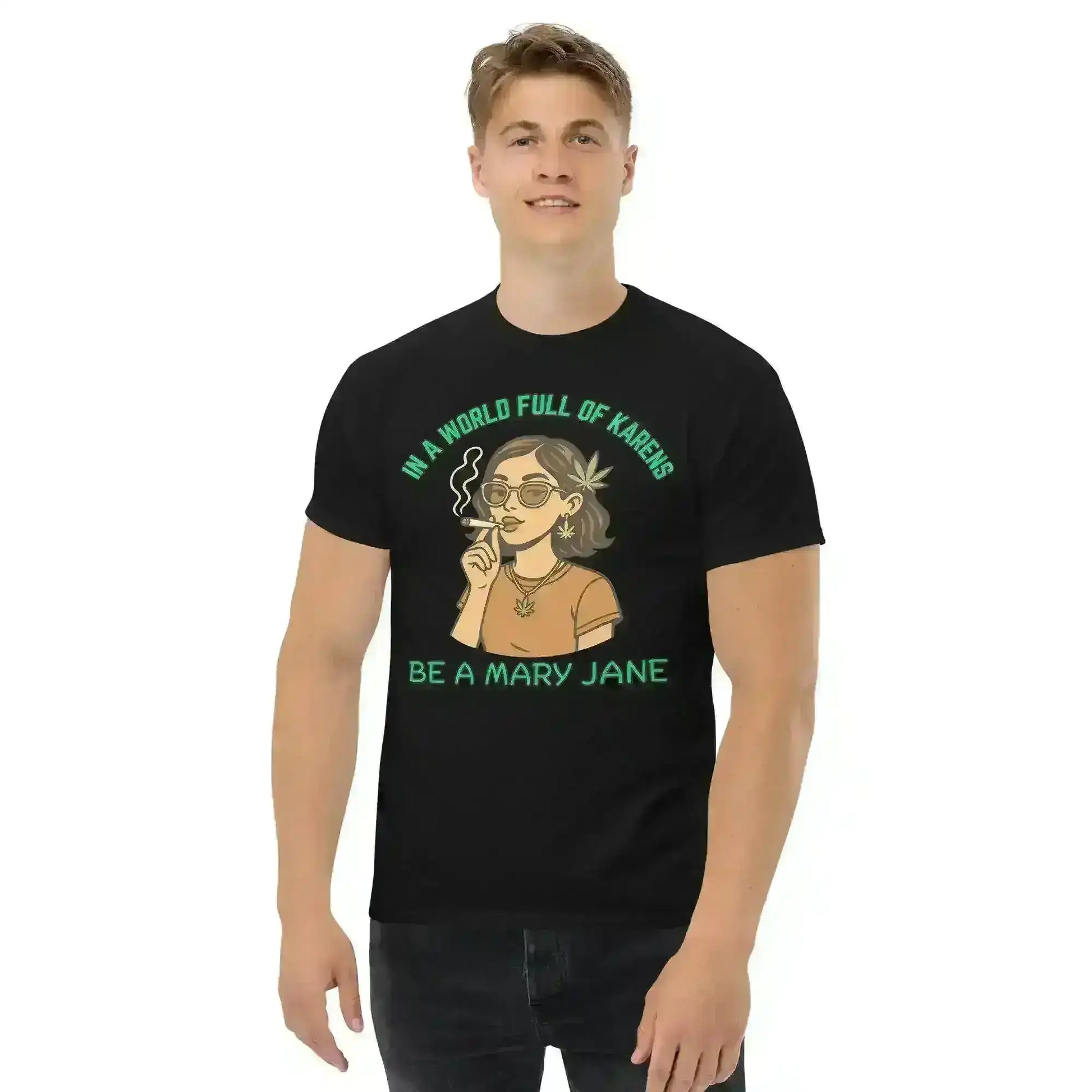 In A World Full Of Karens Be A Mary Jane - Unisex Tee - Cady Creations