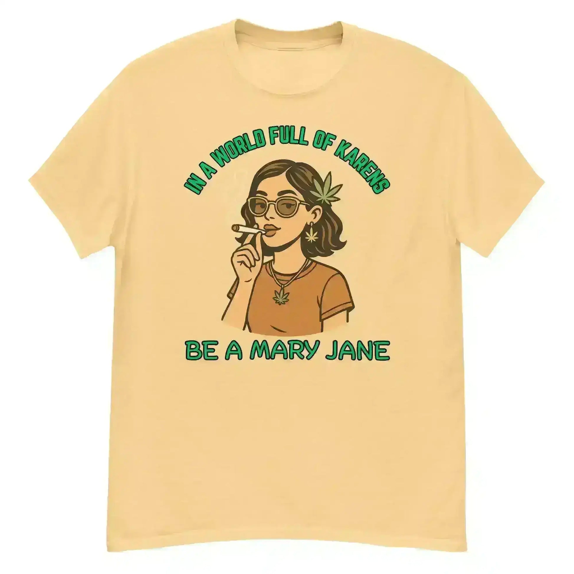 In A World Full Of Karens Be A Mary Jane - Unisex Tee - Cady Creations