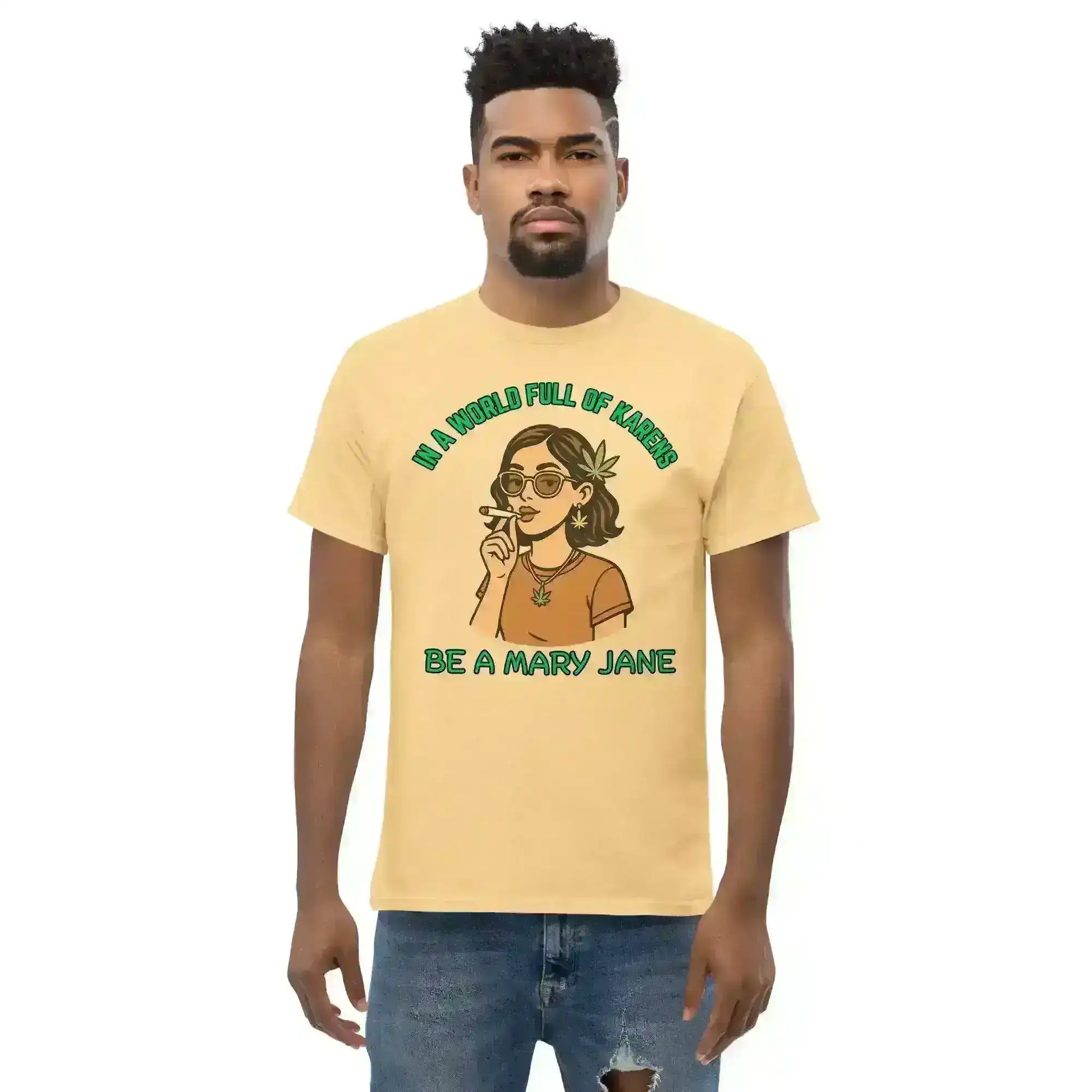 In A World Full Of Karens Be A Mary Jane - Unisex Tee - Cady Creations