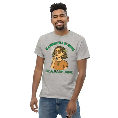 In A World Full Of Karens Be A Mary Jane Unisex Tee - Cady Creations
