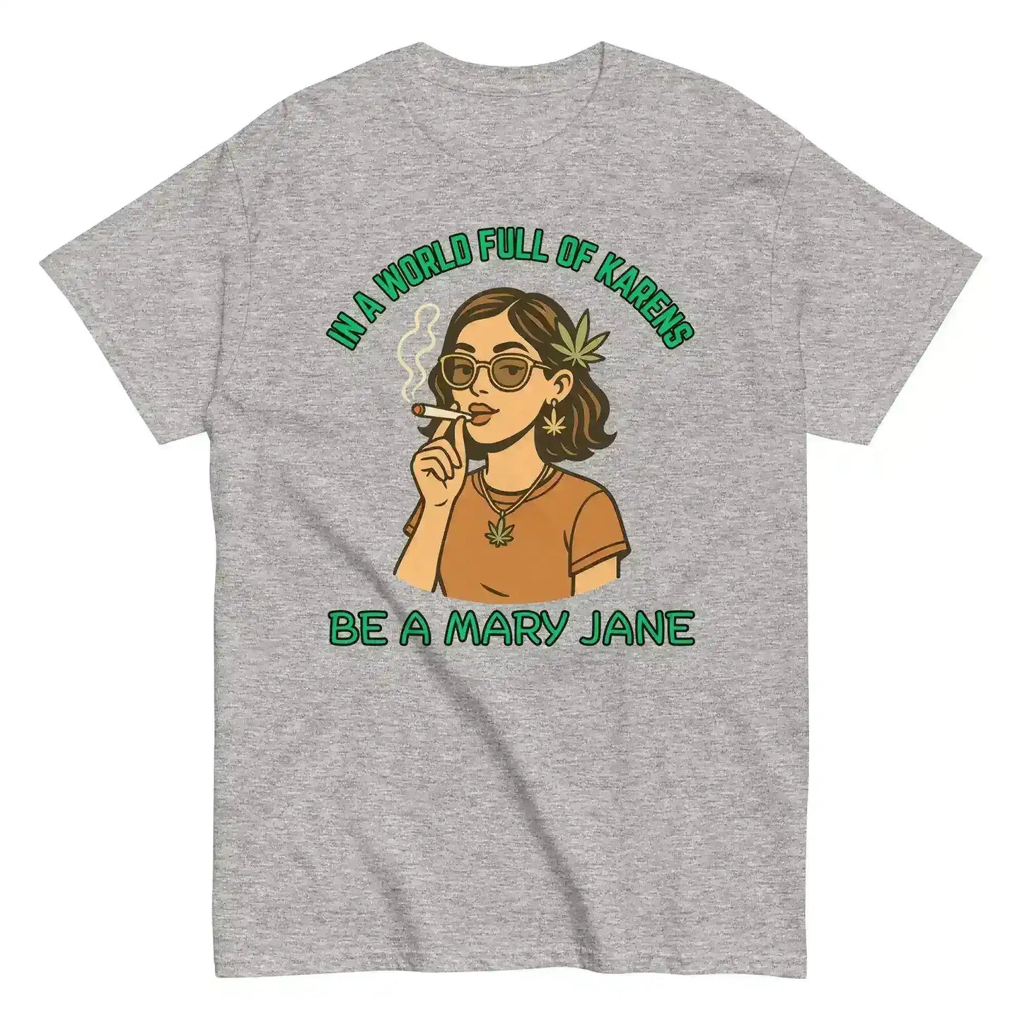 In A World Full Of Karens Be A Mary Jane Unisex Tee - Cady Creations
