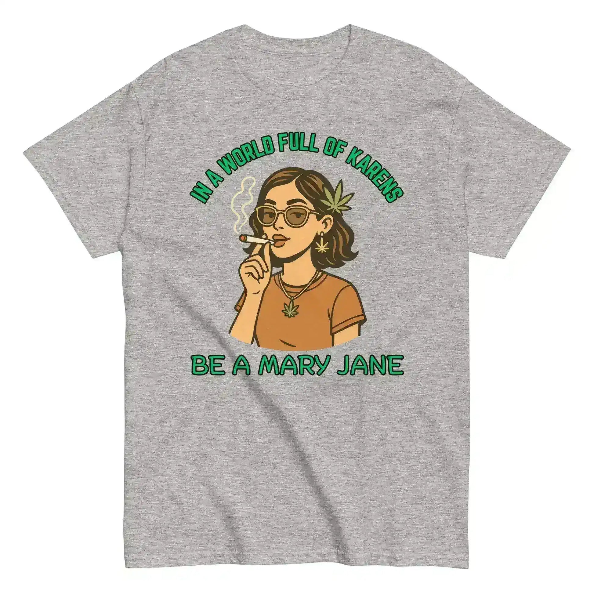 In A World Full Of Karens Be A Mary Jane Unisex Tee - Cady Creations