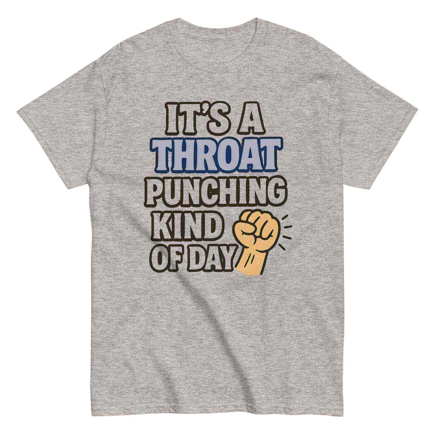 It's A Throat Punching Kind Of Day - Unisex Tee - Cady Creations