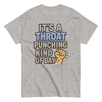 It's A Throat Punching Kind Of Day - Unisex Tee - Cady Creations