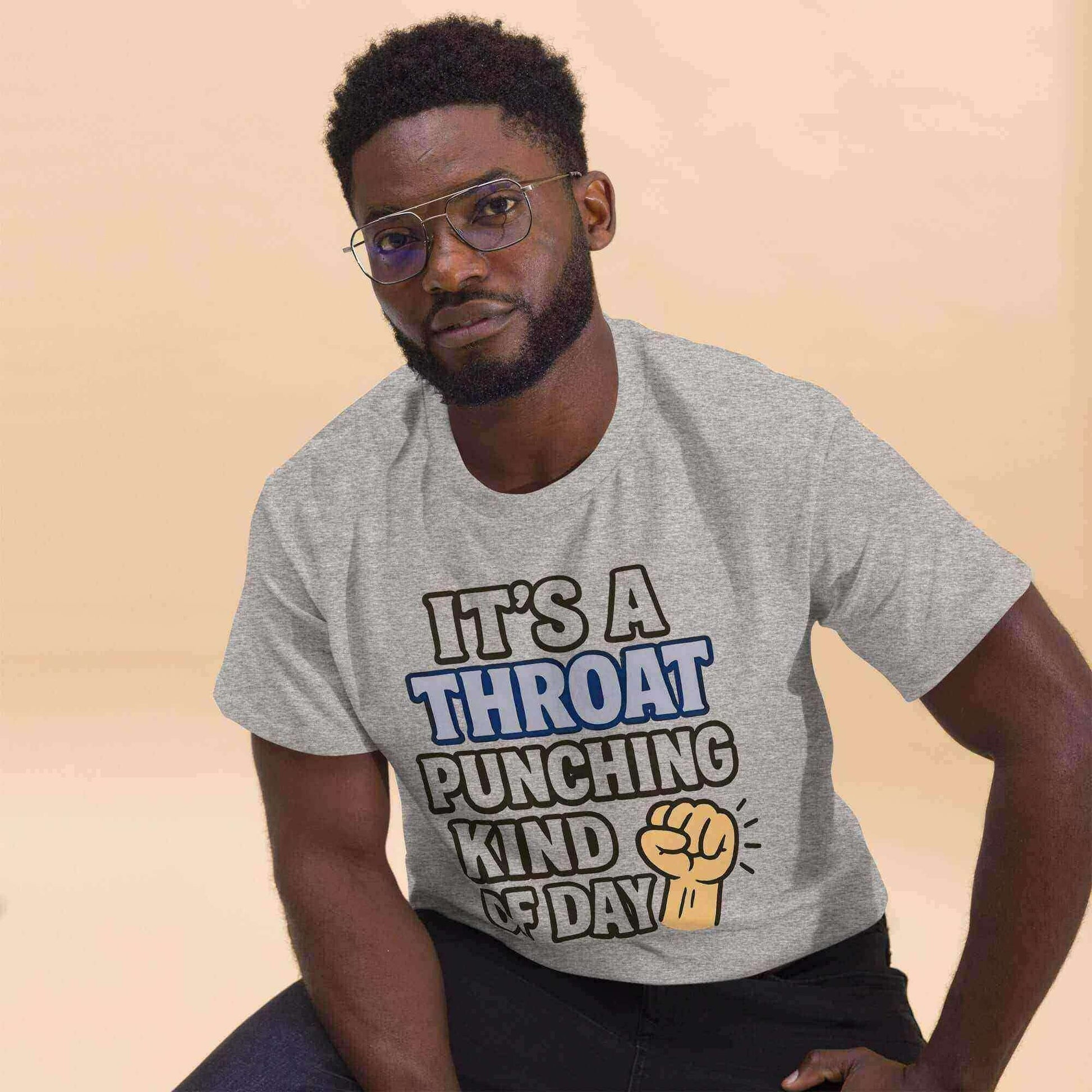 It's A Throat Punching Kind Of Day - Unisex Tee - Cady Creations