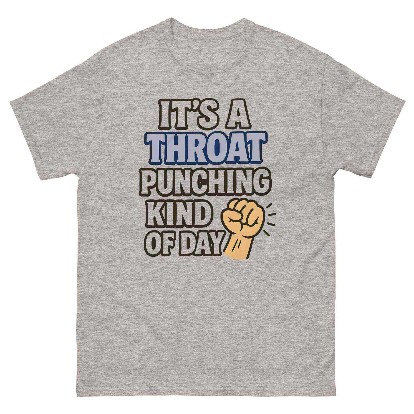 It's A Throat Punching Kind Of Day - Unisex Tee - Cady Creations
