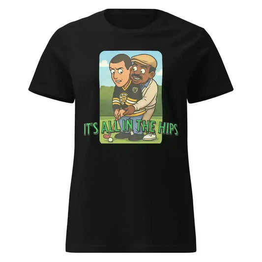 It's All In The Hips - Fitted Tee - Cady Creations