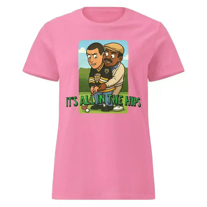 It's All In The Hips - Fitted Tee - Cady Creations