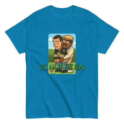 It's All In The Hips - Unisex Tee - Cady Creations