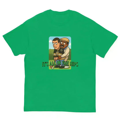 It's All In The Hips - Unisex Tee - Cady Creations