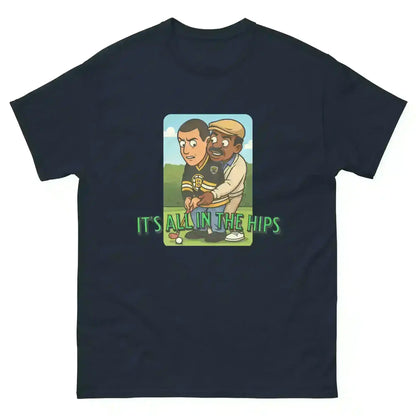 It's All In The Hips - Unisex Tee - Cady Creations