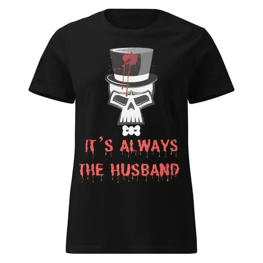 It's Always The Husband - Fitted Tee - Cady Creations