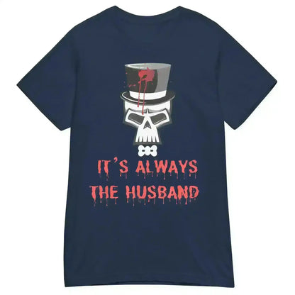 It's Always The Husband - Fitted Tee - Cady Creations