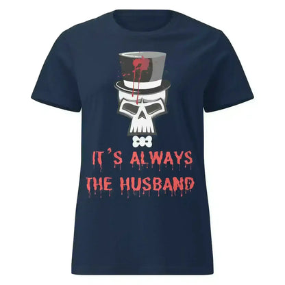 It's Always The Husband - Fitted Tee - Cady Creations