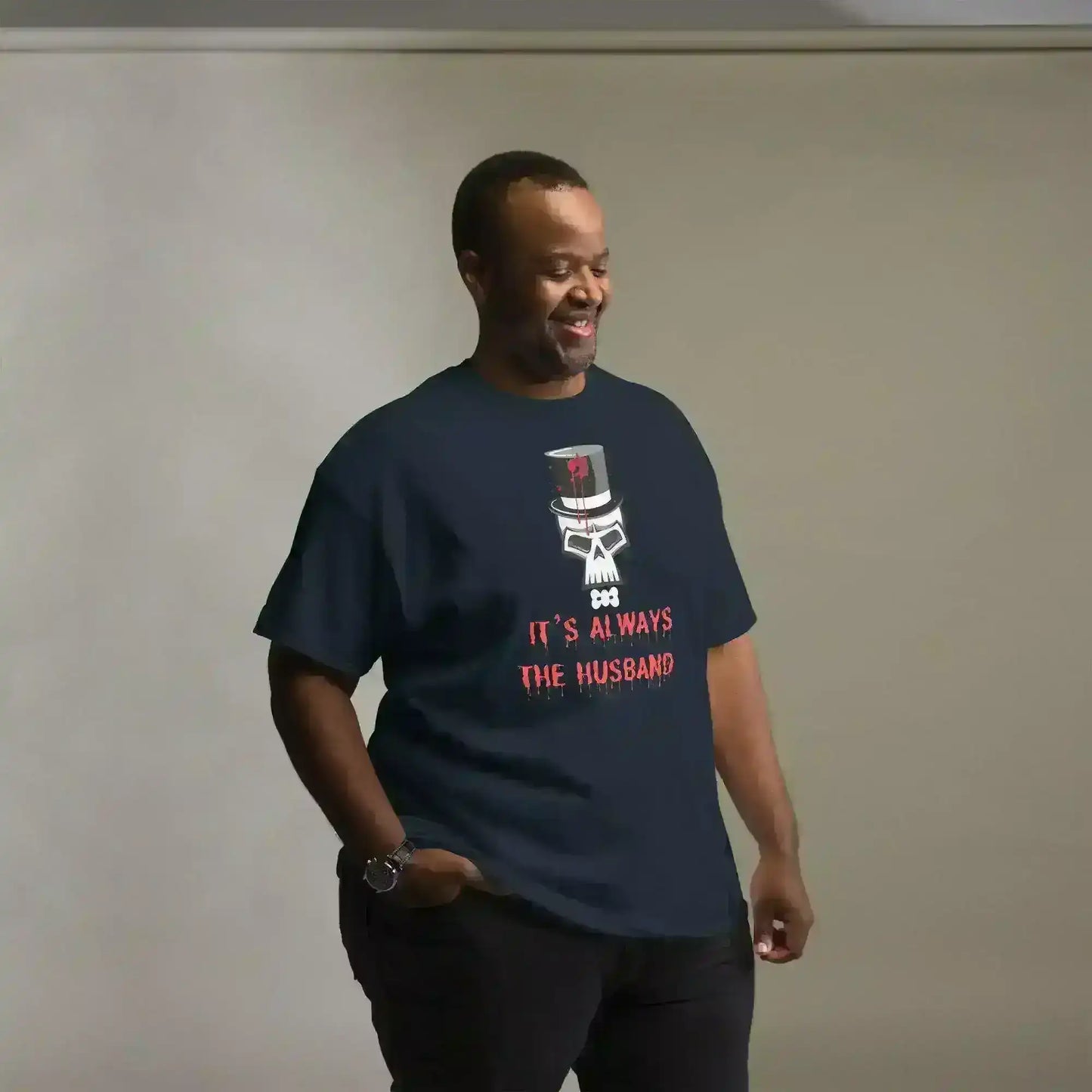 It's Always The Husband - Unisex Tee - Cady Creations