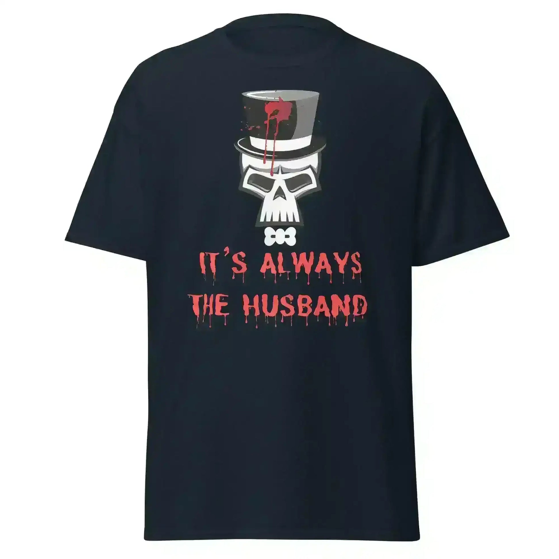 It's Always The Husband - Unisex Tee - Cady Creations